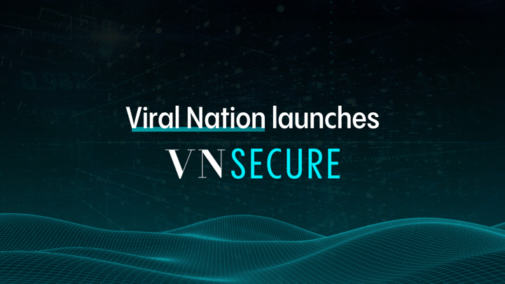 Viral Nation Launches VN Secure, an Advanced AI Solution to Revolutionize Social Media Screening and Security